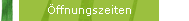 &Ouml;ffnungszeiten