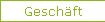 Gesch&auml;ft